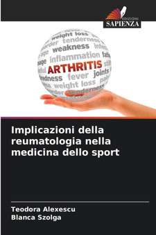Implicazioni della reumatologia nella medicina dello sport by Teodora Alexescu - Paperback
