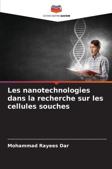 Les nanotechnologies dans la recherche sur les cellules souches by Mohammad Rayees Dar - Paperback