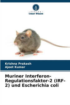 Muriner Interferon-Regulationsfaktor-2 (IRF-2) und Escherichia coli by Krishna Prakash - Paperback