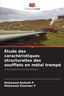 Etude des caracteristiques structurelles des soufflets en metal trempe by Mohamed Nishath P - Paperback