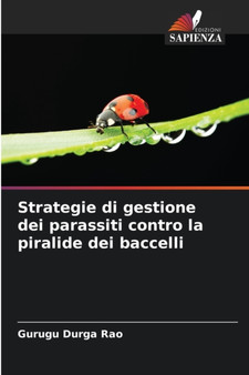 Strategie di gestione dei parassiti contro la piralide dei baccelli by Gurugu Durga Rao - Paperback