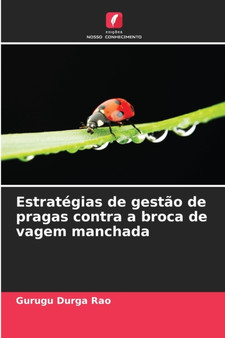 Estrategias de gestao de pragas contra a broca de vagem manchada by Gurugu Durga Rao - Paperback
