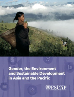 Gender, the environment and sustainable development in Asia and the Pacific by United Nations: Economic and Social Commission for Asia and the Pacifi - Paperback