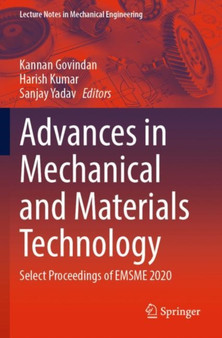 Advances in Mechanical and Materials Technology : Select Proceedings of EMSME 2020 by Kannan Govindan - Paperback