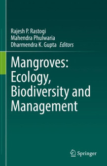 Mangroves: Ecology, Biodiversity and Management by Rajesh P. Rastogi - Hardback