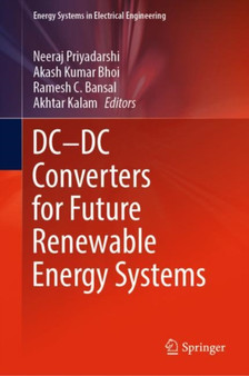 DC-DC Converters for Future Renewable Energy Systems by Neeraj Priyadarshi - Hardback