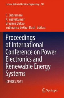Proceedings of International Conference on Power Electronics and Renewable Energy Systems : ICPERES 2021 : 795 by C. Subramani - Paperback Proceedings of International Conference on Power Electronics and Renewable Energy Systems : ICPERES 2021 : 795 by C. Subramani - Paperback