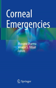 Corneal Emergencies by Bhavana Sharma - Hardback