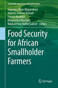 Food Security for African Smallholder Farmers by Hupenyu Allan Mupambwa - Hardback