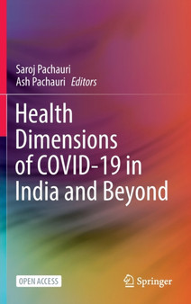 Health Dimensions of COVID-19 in India and Beyond by Saroj Pachauri - Hardback