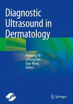 Diagnostic Ultrasound in Dermatology by Huixiong Xu - Paperback