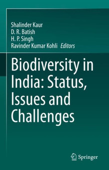 Biodiversity in India: Status, Issues and Challenges by Shalinder Kaur - Hardback
