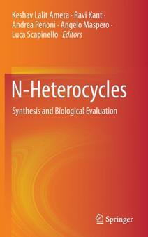 N-Heterocycles : Synthesis and Biological Evaluation by Keshav Lalit Ameta - Hardback