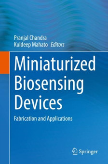Miniaturized Biosensing Devices : Fabrication and Applications by Pranjal Chandra - Hardback