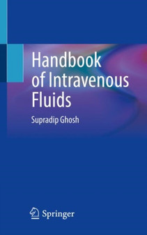 Handbook of Intravenous Fluids by Supradip Ghosh - Paperback