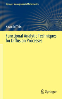 Functional Analytic Techniques for Diffusion Processes by Kazuaki Taira - Hardback