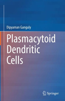 Plasmacytoid Dendritic Cells by Dipyaman Ganguly - Hardback