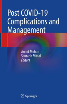 Post COVID-19 Complications and Management by Anant Mohan - Hardback