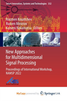 New Approaches for Multidimensional Signal Processing : Proceedings of International Workshop, NAMSP 2022 by Kountchev Roumen Kountchev - Paperback