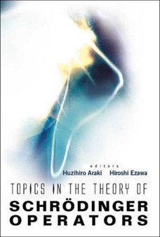 Topics In The Theory Of Schrodinger Operators by Huzihiro Araki - Hardback