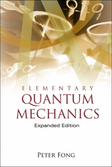 Elementary Quantum Mechanics (Expanded Edition) by Peter Fong - Paperback