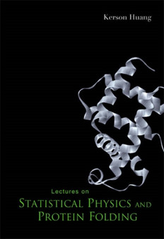 Lectures On Statistical Physics And Protein Folding by Kerson Huang - Hardback