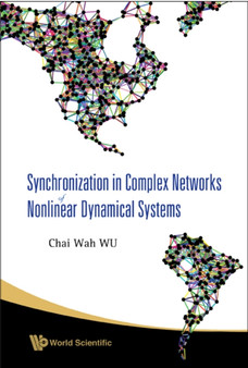 Synchronization In Complex Networks Of Nonlinear Dynamical Systems by Chai Wah Wu - Hardback