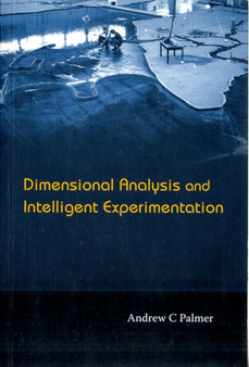 Dimensional Analysis And Intelligent Experimentation by Andrew Clennel Palmer - Paperback