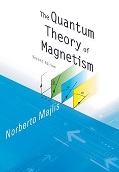 Quantum Theory Of Magnetism, The (2nd Edition) by Norberto Majlis - Paperback