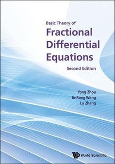 Basic Theory Of Fractional Differential Equations by Yong Zhou - Hardback