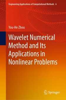 Wavelet Numerical Method and Its Applications in Nonlinear Problems : 6 by You-He Zhou - Hardback