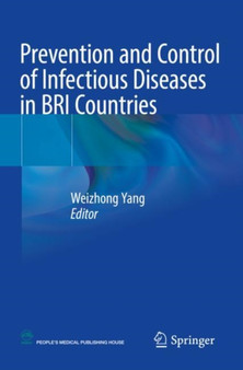 Prevention and Control of Infectious Diseases in BRI Countries by Weizhong Yang - Paperback