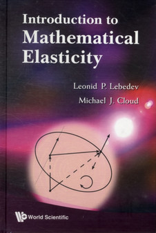 Introduction To Mathematical Elasticity by Michael J Cloud - Hardback