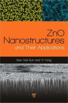 ZnO Nanostructures and Their Applications by Sun Xiaowei - Hardback