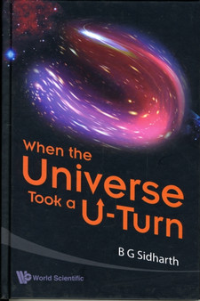 When The Universe Took A U-turn by B G Sidharth - Hardback