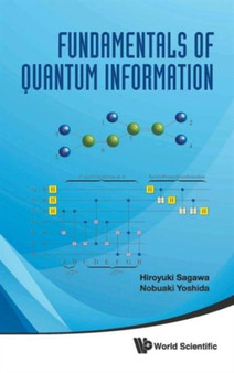 Fundamentals Of Quantum Information by Nobuaki Yoshida - Hardback