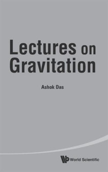 Lectures On Gravitation by Ashok Das - Hardback