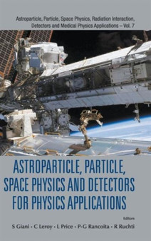 Astroparticle, Particle, Space Physics And Detectors For Physics Applications - Proceedings Of The 13th Icatpp Conference : 7 by Randal C Ruchti - Hardback