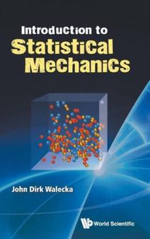 Introduction To Statistical Mechanics by John Dirk Walecka - Hardback