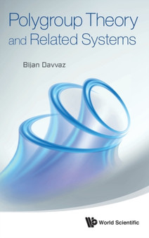 Polygroup Theory And Related Systems by Bijan Davvaz - Hardback