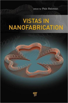 Vistas in Nanofabrication by Faiz Rahman - Hardback