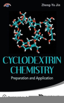 Cyclodextrin Chemistry: Preparation And Application by Zhengyu Jin - Hardback