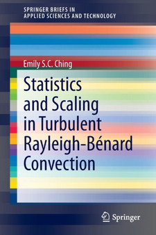 Statistics and Scaling in Turbulent Rayleigh-Benard Convection by Emily S.C. Ching - Paperback