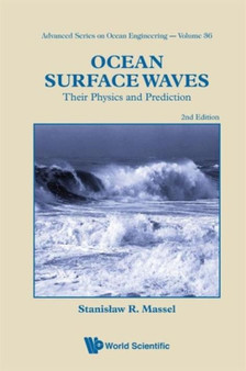 Ocean Surface Waves: Their Physics And Prediction (2nd Edition) : 36 by Stanislaw Ryszard Massel - Paperback