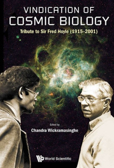 Vindication Of Cosmic Biology: Tribute To Sir Fred Hoyle (1915-2001) by Nalin Chandra Wickramasinghe - Hardback