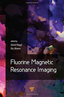 Fluorine Magnetic Resonance Imaging by Ulrich Flogel - Hardback