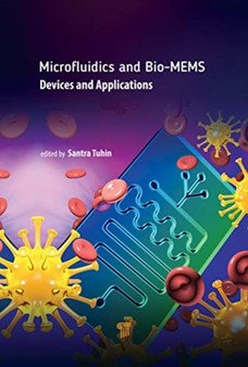 Microfluidics and Bio-MEMS : Devices and Applications by Tuhin S. Santra - Hardback