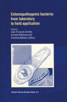 Entomopathogenic Bacteria : from Laboratory to Field Application by Charles J.F. Charles - Paperback