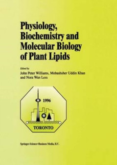Physiology, Biochemistry and Molecular Biology of Plant Lipids by Williams John Peter Williams - Paperback