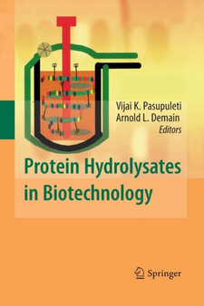 Protein Hydrolysates in Biotechnology by Vijai K. Pasupuleti - Paperback